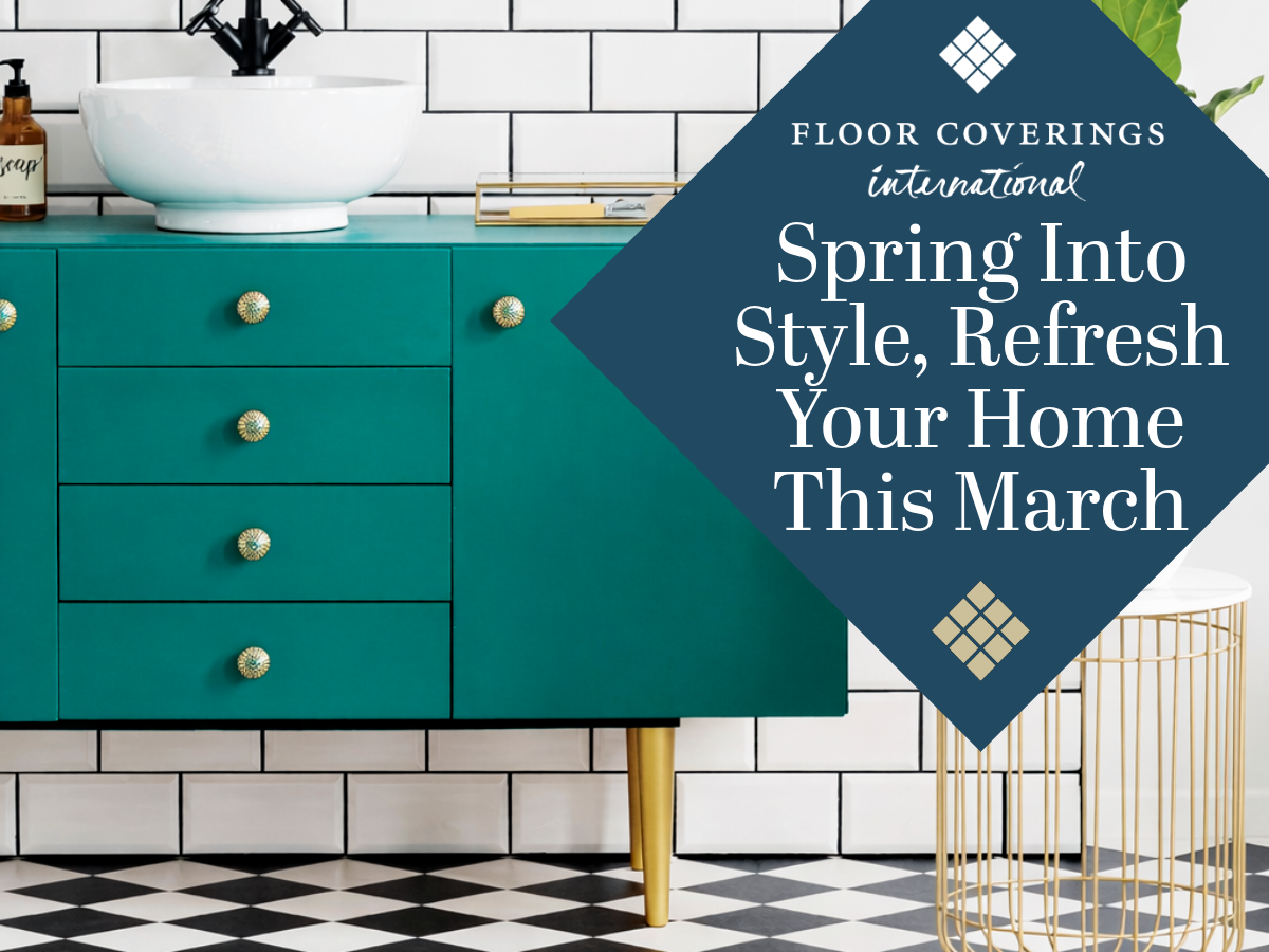 Spring Into Style, Refresh Your Home This March